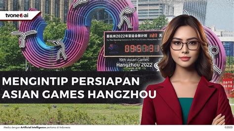 Persiapan Hangzhou Asian Games 2023 YouTube