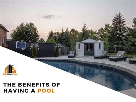 The Benefits of Having a Pool ☑️ Action Home Services