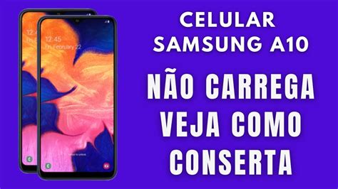 Celular Samsung A N O Carrega Resolvido Assistec Youtube