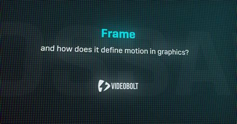 frame motion graphics glossary