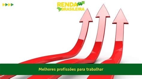 Melhores Profissões Para Trabalhar