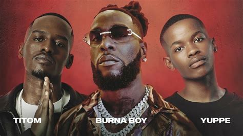 Titom Burna Boy Yuppe Tshwala Bam Remix Speed Up Youtube