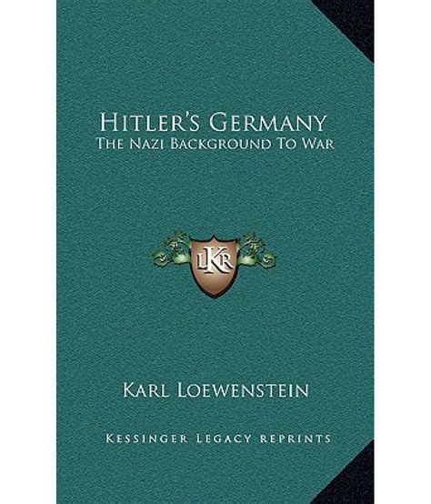 Hitler S Germany The Nazi Background To War Buy Hitler S Germany The