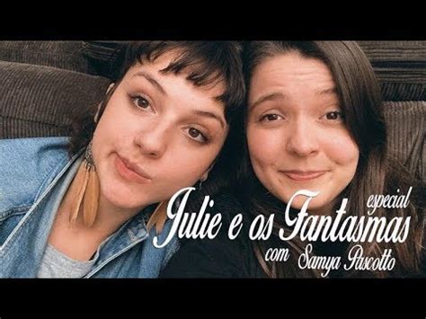 Especial Julie E Os Fantasmas Samya Pascotto Youtube