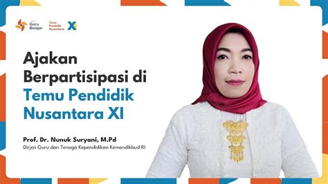 Ajakan Berpartisipasi Di Temu Pendidik Nusantara Xi Prof Nunuk