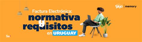 Normativa de la facturación electrónica en Uruguay