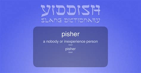 What is Pisher in English? - Yiddish Slang Dictionary