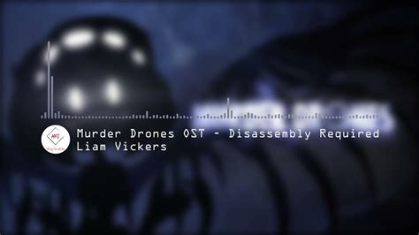 Murder Drones Ost Disassembly Required Audio Visualizer Youtube