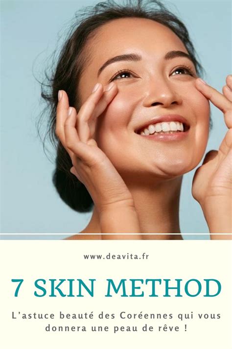 7 skin method lastuce beauté des Coréennes qui vous donnera une peau