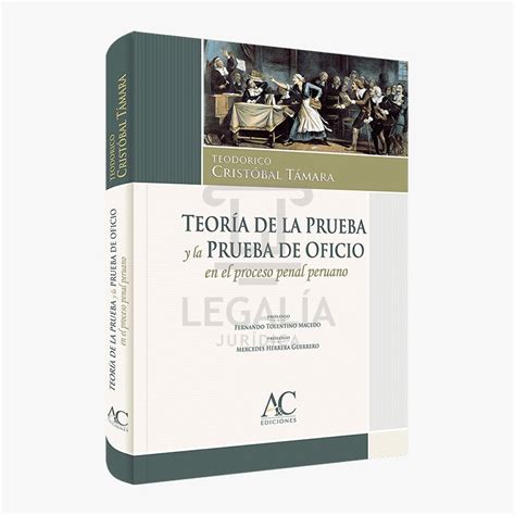 TEORÍA DE LA PRUEBA Y LA PRUEBA DE OFICIO EN EL PROCESO PENAL PERUANO