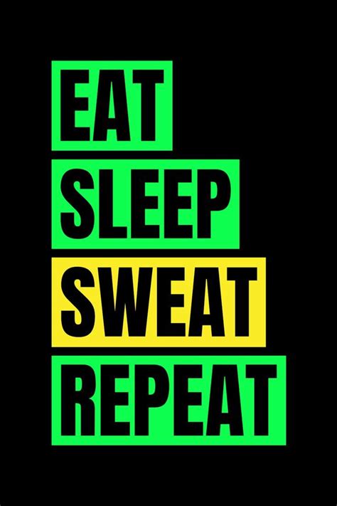 Eat Sleep Sweat Repeat Workout Motivation Fitness Inspiration Gym