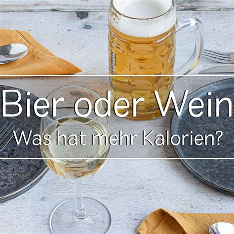 Anlocken Nachmittag Beraten Kcal Bier Wein Berschuss Ankl Ger Ankl Ger