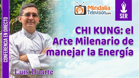 Chi Kung El Arte Milenario De Manejar La Energ A Por Luis