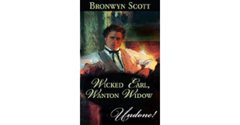 Wicked Earl Wanton Widow By Bronwyn Scott