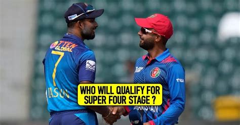 Explained Who Will Qualify For Asia Cup 2023 Super Four Stage From