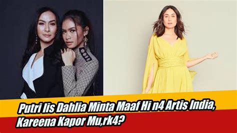 Putri Iis Dahlia Minta Maaf Hi N4 Artis India Kareena Kapor Mu Rk4