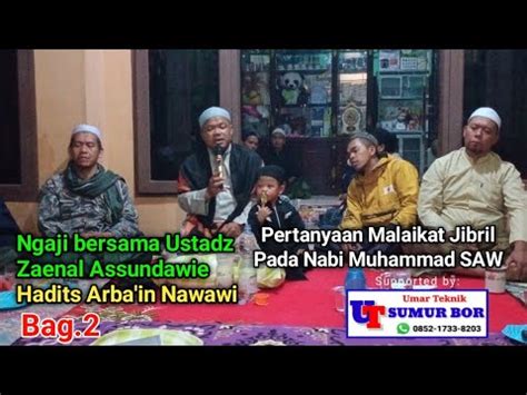 Ngaji Bersama Ustadz Zaenal Assundawie Hadits Arba In Nawawi Bag