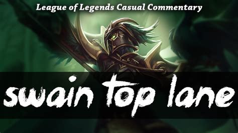 League Of Legends New Swain Top Lane Casual Commentary Youtube