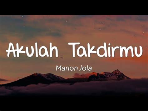 Marion Jola Akulah Takdirmu Lirik Youtube