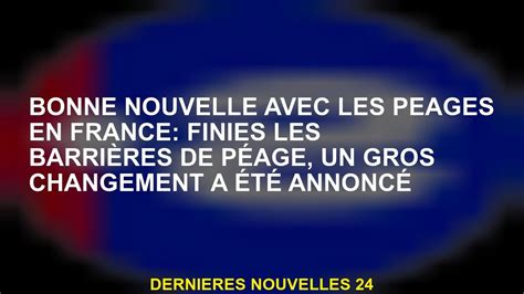 Bonne Nouvelle Avec Des P Ages En France Plus De Barri Res P Age Un