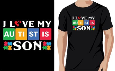 Premium Vector I Love My Autistic Son T Shirt