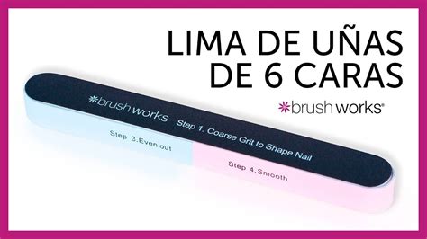 LIMA DE 6 PASOS Brushworks para dar forma y brillo a las uñas YouTube