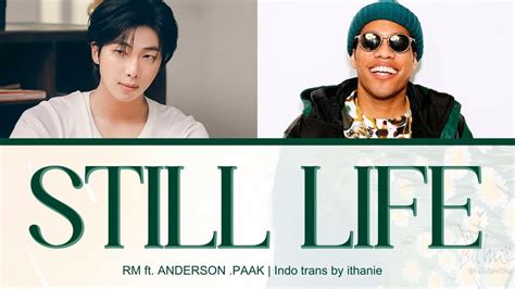 Rm Ft Anderson Paak Still Life Lirik Terjemahan Indonesia Youtube