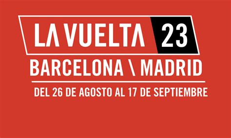 La Vuelta 2023 26 Agosto A 17 De Septiembre Mediavida