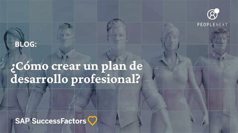 C Mo Crear Un Plan De Desarrollo Profesional