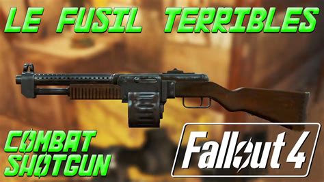 Fallout Le Fusil Terribles Best Legendary Combat Shotgun Location