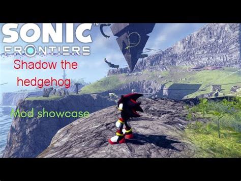 Sonic Frontiers Mod Showcase Shadow The Hedgehog YouTube