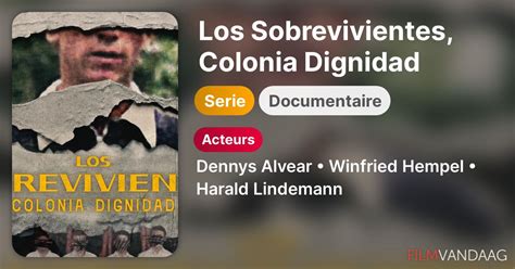 Los Sobrevivientes Colonia Dignidad Serie 2022 FilmVandaag Nl