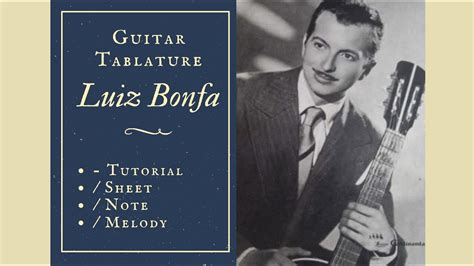 Guitar Tab Luiz Bonfa Samba De Orfeu 1922 2001 Tutorial Sheet