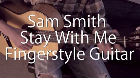 Sam Smith Stay With Me Guitar Cover Fingerstyle Guitar With Free