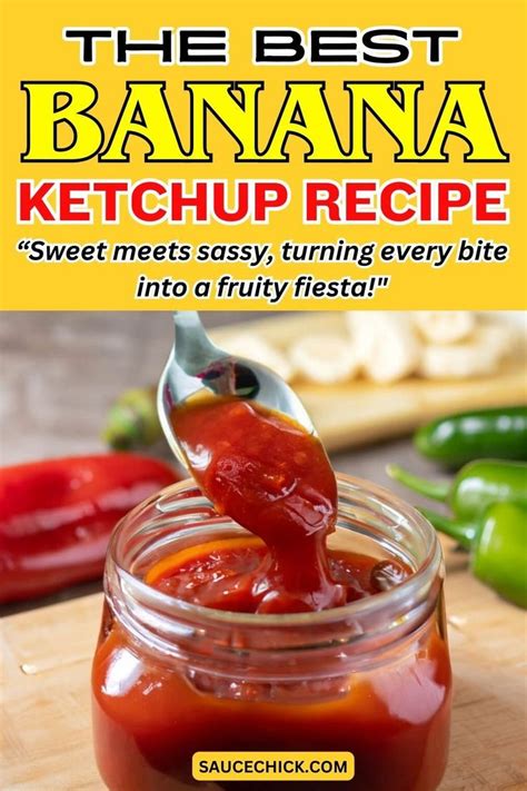 Banana Ketchup Sauce Recipe Sweet Tangy Surprise Recipe Banana