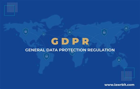 General Data Protection Regulation Gdpr Lawrbit