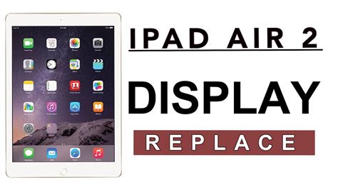 Ipad Air 2 Display Replace Youtube