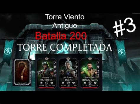 Torre Viento Antiguo Batalla 200 MK Mobile Tercera Vuelta YouTube