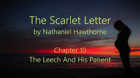 The Scarlet Letter Chapter 10 The Leech And His Patient Youtube