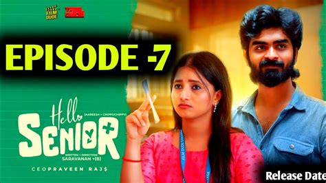 Hello Senior Episode 7 Tamil Love Webseries Aareesh