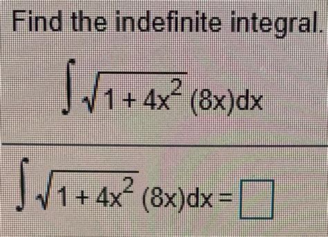 Solved Find The Indefinite Integral 2 4x4 8x Dx S V1