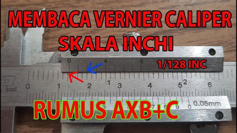 CARA MEMBACA VERNIER CALIPER JANGKA SORONG SKALA INCHI HOW TO