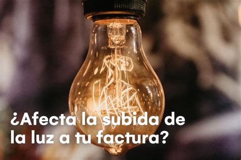 Cómo saber si me afecta la subida de la luz Endesa