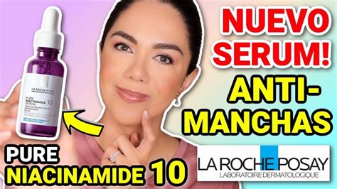 NUEVO SERUM ANTI MANCHAS DE LA ROCHE POSAY PURE NIACINAMIDE 10