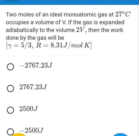 Two Moles Of An Ideal Monoatomic Gas C Occupies A Volume Of V If