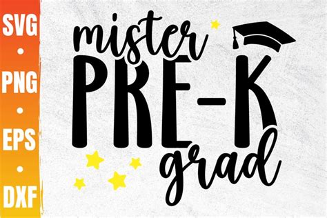 Mister Pre K Grad Svg For Pre K Preschool Graduation