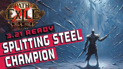 3 21 SPLITTING STEEL Champion Path Of Exile Build Guide YouTube