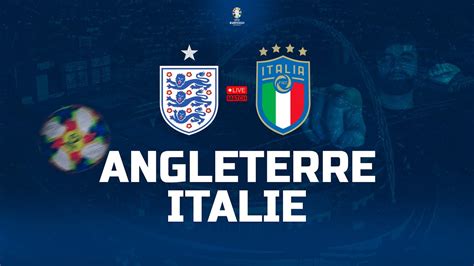 Angleterre Italie Affiche D Cisive Du Groupe C Live Match