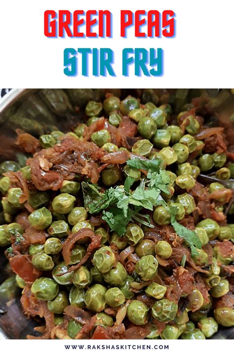 Green Peas Stir Fry Raksha S Kitchen