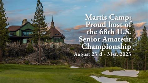 Martis Camp Host Of The Th U S Senior Amateur Championship Youtube